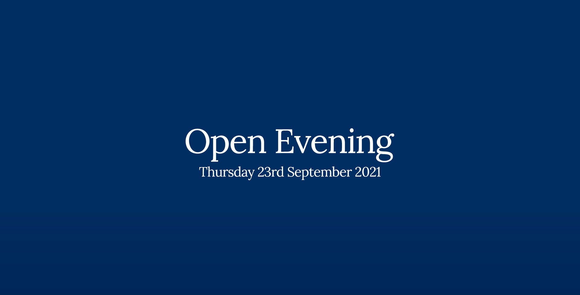 Open Evening – Thu 23 Sep
